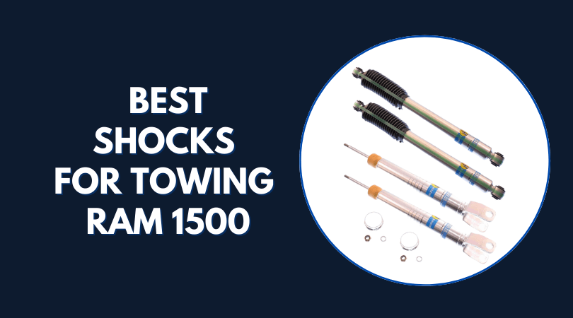 Best Shocks For Towing RAM 1500